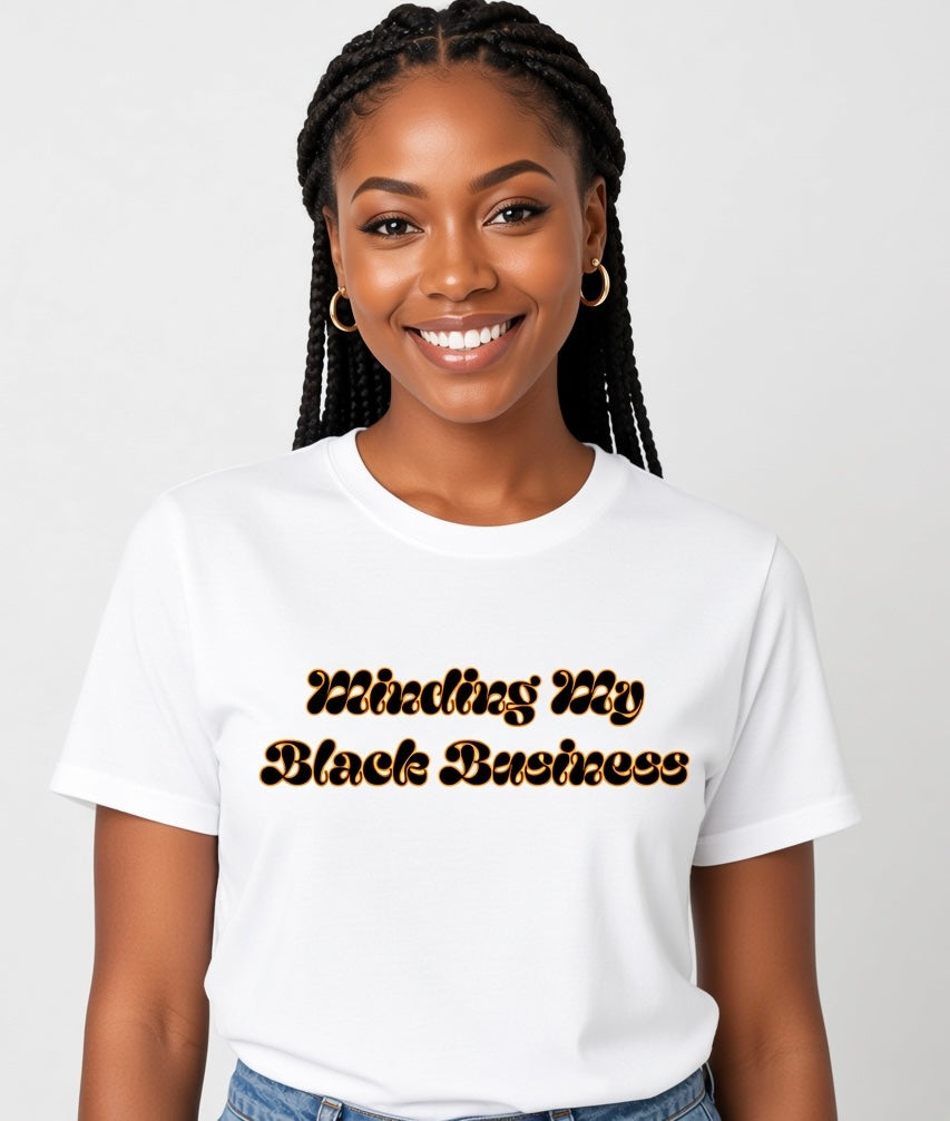 Minding My Black Business Tee